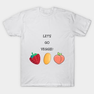 Let's go veggie! T-Shirt